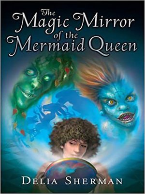 cover image of The Magic Mirror of the Mermaid Queen